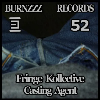 Casting Agent by Fringe Kollective