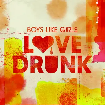 Love Drunk by BOYS LIKE GIRLS