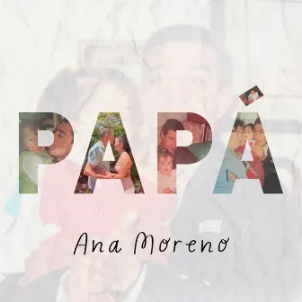 Papá by Ana Moreno