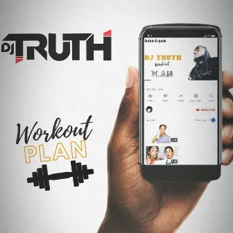 WorkOut Plan by Dj Truth