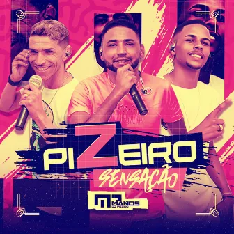 Pizeiro Sensação by Manos do Piseiro