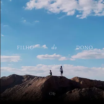 Filho do Dono by OT7