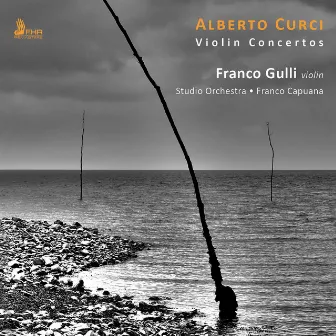 Curci: Violin Concertos by Franco Capuana