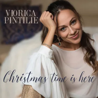 Christmas Time Is Here by Viorica Pintilie