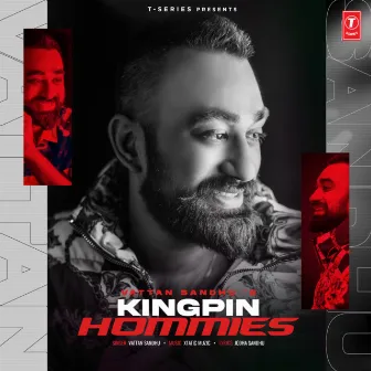 Kingpin Hommies by Vattan Sandhu