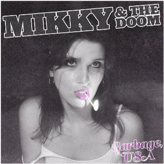 Garbage, USA by MIKKY & THE DOOM