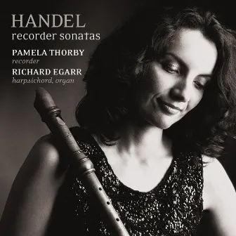 Handel: Recorder Sonatas by Pamela Thorby