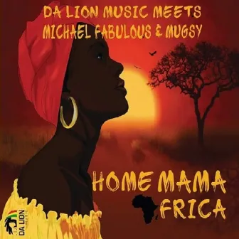 Home Mama Africa by Michael Fabulous