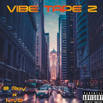 VIBE TAPE 2 by B Roy