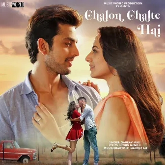 Chalon Chalte Hai by Gaurav Mali