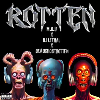 Rotten by DJ Lethal