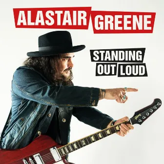 Standing out Loud by Alastair Greene