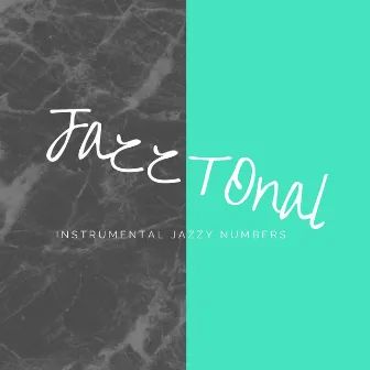 Instrumental Jazzy Numbers by Jazz Tonal