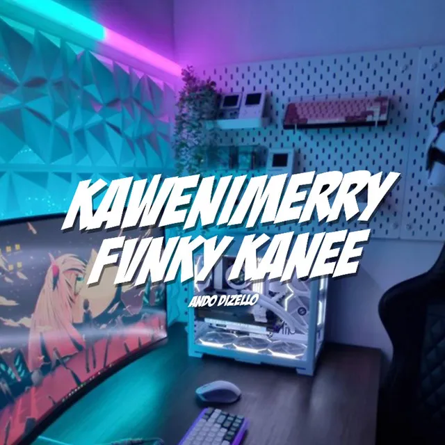 Kawenimerry Fvnky Kanee