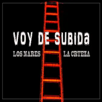 Voy de Subida by Los Nares