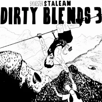 Sylvester Stalean's Dirty Blends 3 by Tibo BRTZ