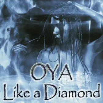 Like a Diamond by OYA