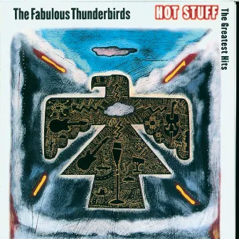 Hot Stuff - The Greatest Hits by The Fabulous Thunderbirds