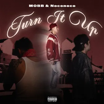 Turn It Up by MOBB