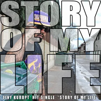 Story Of My Life - Single by Tiny Kurupt