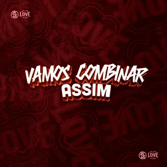 Vamo Combinar Assim by MC Leo rdg