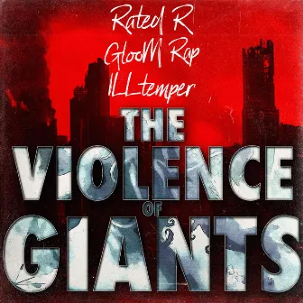 The Violence of Giants by Illtemper