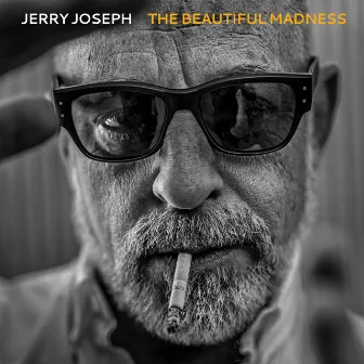 The Beautiful Madness by Jerry Joseph