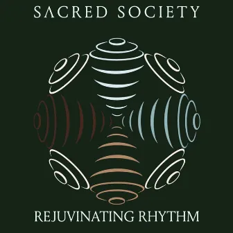 Rejuvinating Rhythm by Sacred Society