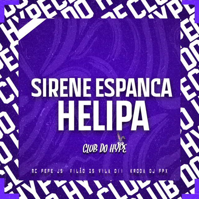 Sirene espanca helipa