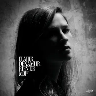 Rien de moi [EP] by Claire Denamur