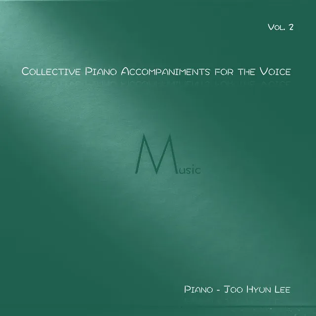 Collective Piano Accompaniments for the Voice Vol. 2