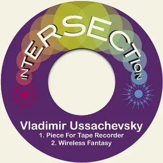 Piece for Tape Recorder by Vladimir Ussachevsky