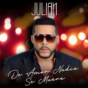 De Amor Nadie Se Muere by Julian