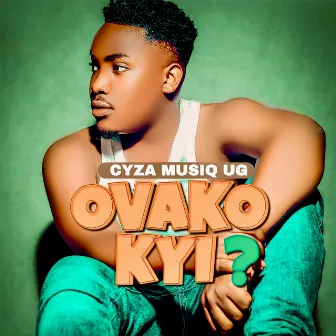 Ovako Kyi by Cyza Musiq