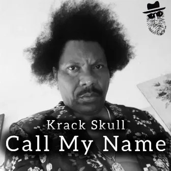 Call My Name by Krack Skull