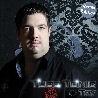 Try (Remix Edition) by Tube Tonic