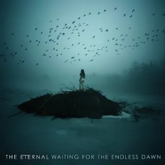 Waiting for the Endless Dawn by The Eternal