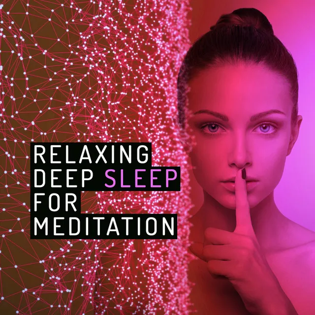 Relaxing Deep Sleep for Meditation