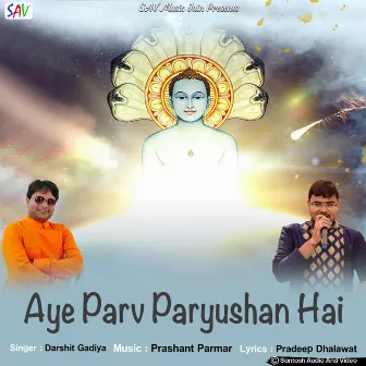 Aye Parv Paryushan Hai by Darshit Gadiya