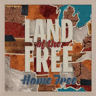 Land of the Free by Home Free