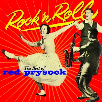 Rock N' Roll - The Best Of by Red Prysock