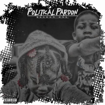 Political Pardon (Season 1) by Kesso