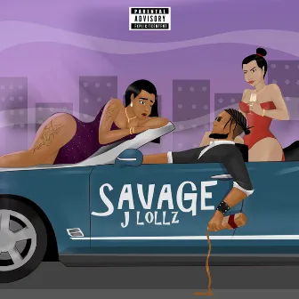 SAVAGE by J Lollz