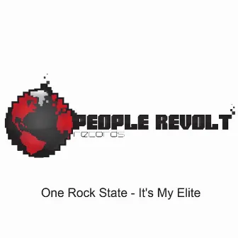 It's My Elite by One Rock State