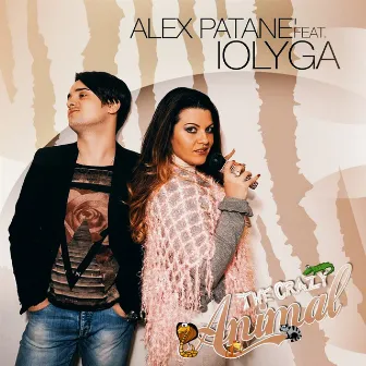 The Crazy Animal (feat. Iolyga) by Alex Patane'