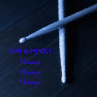 Thump, Thump, Thump by Roy Haynes