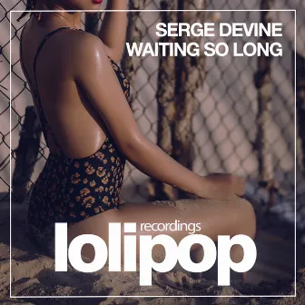 Waiting So Long by Serge Devine