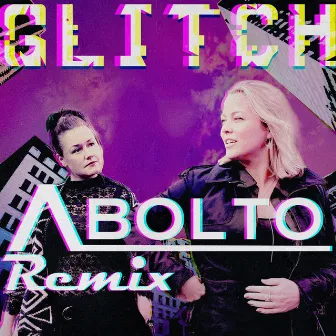 Glitch (Abolto Remix) by Abolto