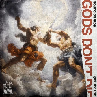 Gods Don't Die by Sound On Tape