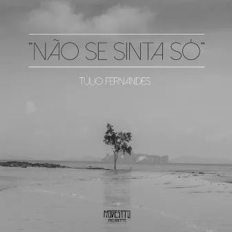 Não Se Sinta Só by Túlio Fernandes